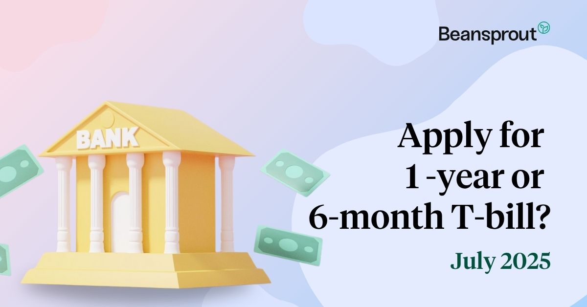 6 vs 12 month singapore tbill fixed deposit July 2025