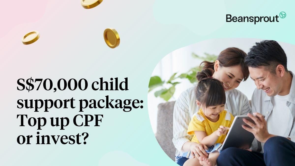 70000 child support package cpf top up invest