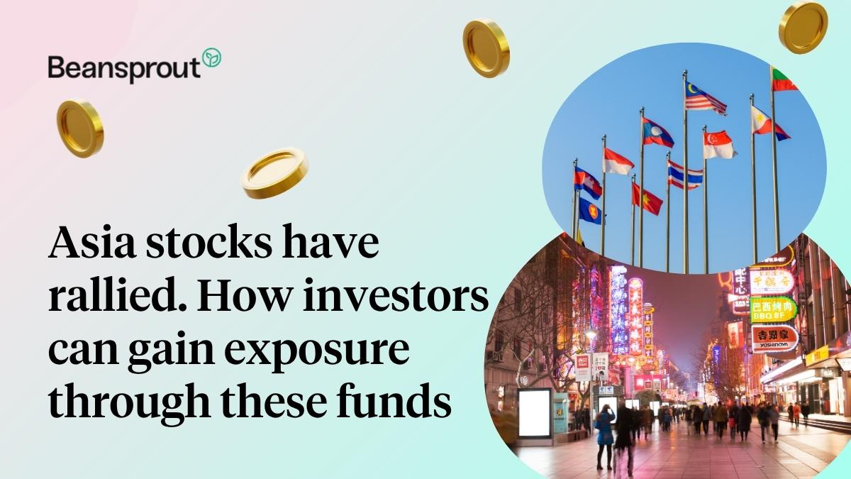 Asia stocks have rallied. How investors can gain exposure through these funds