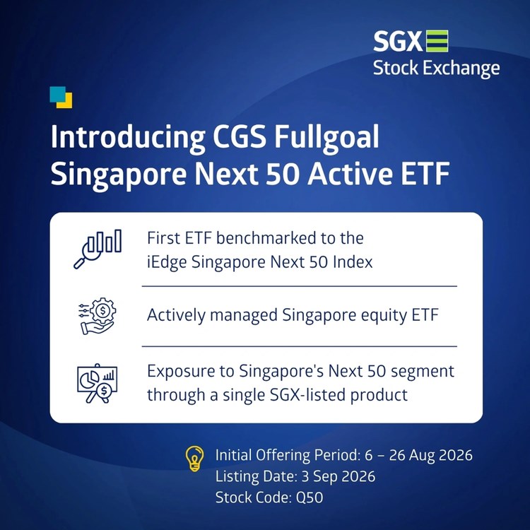 CGS Fullgoal Launches Singapore Next 50 ETF