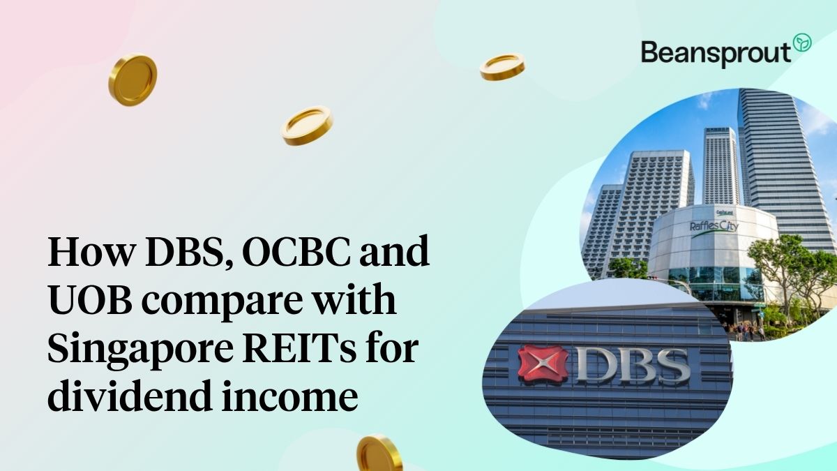 How DBS, OCBC and UOB compare with Singapore REITs for dividend income