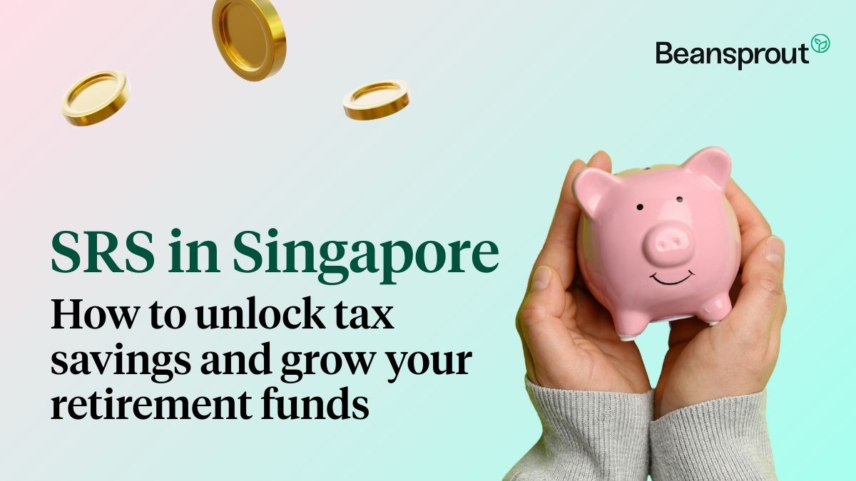 SRS Singapore-How to Unlock Tax Savings and Grow Your Retirement Funds