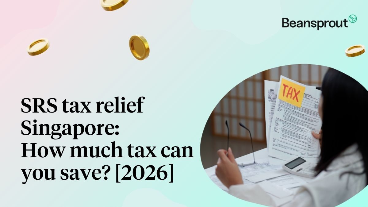 SRS tax relief Singapore - Here's much tax can you save with SRS contributions
