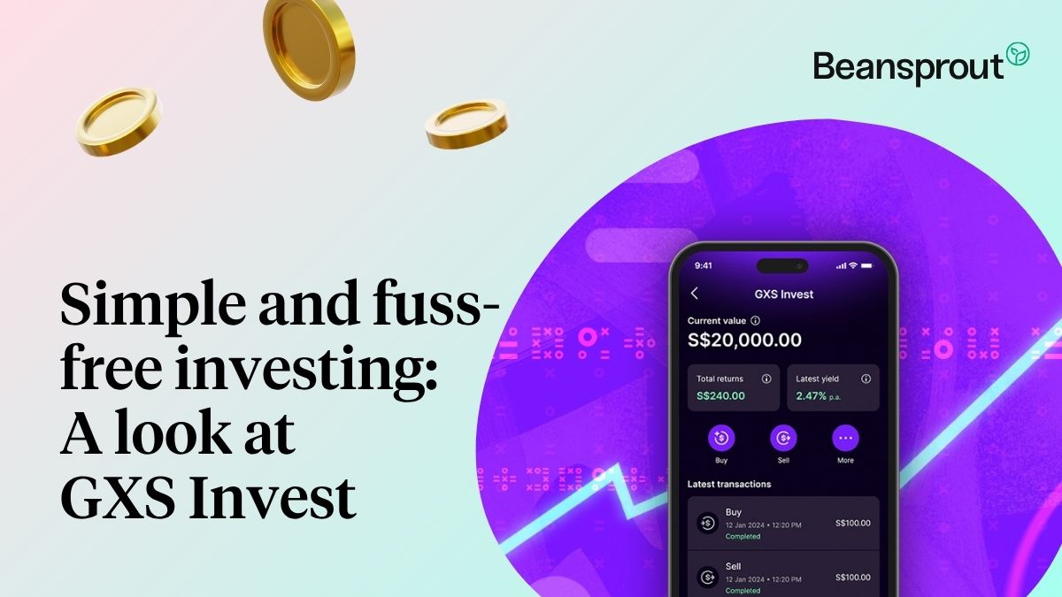 Simple and fuss-free investing GXS invest