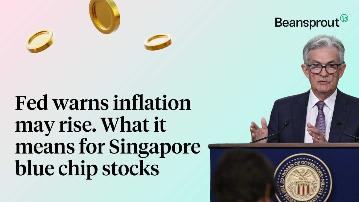 fed warns inflation. singapore blue chip stocks