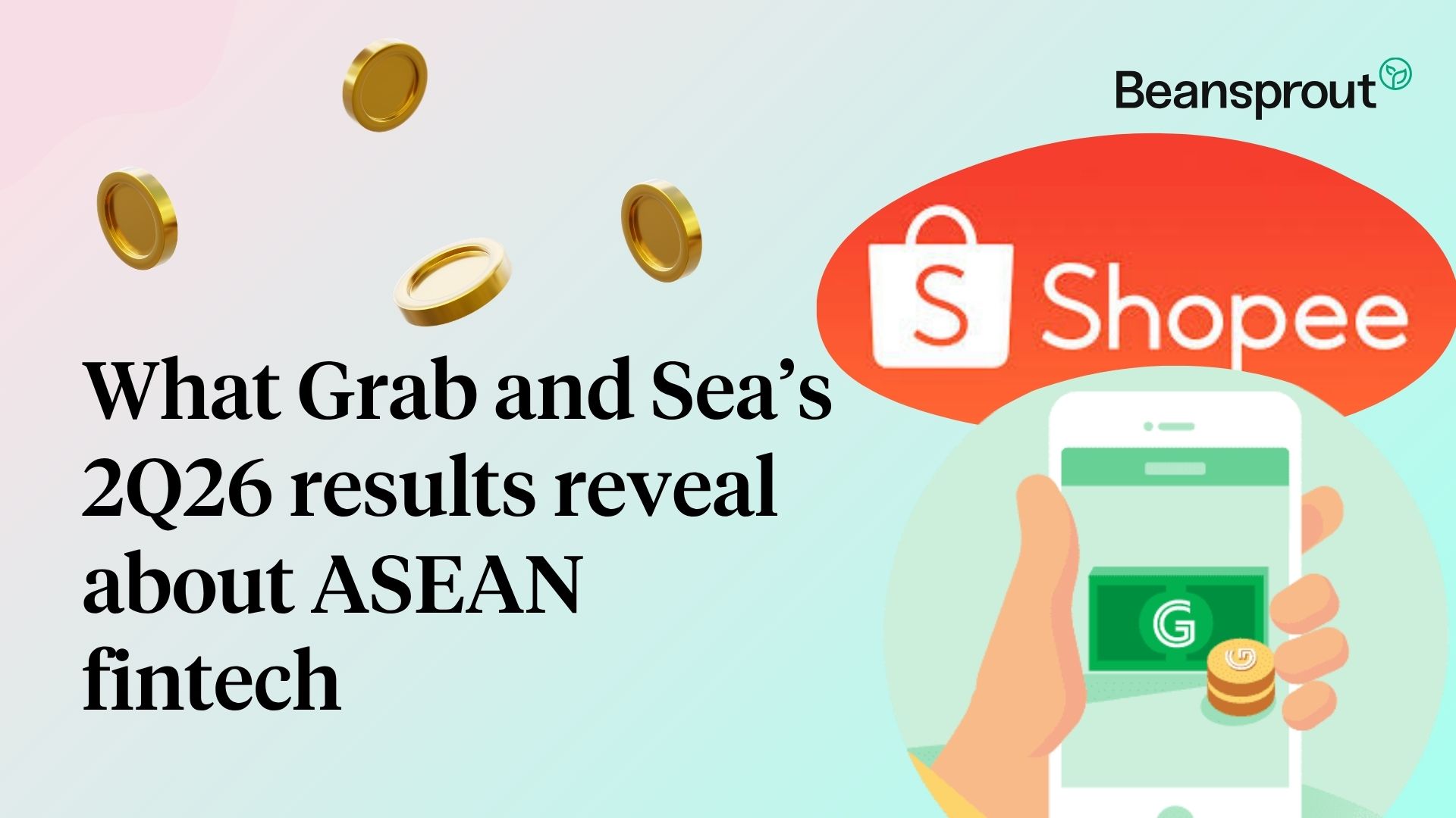 ASEAN Tech Sector - What Grab and Sea’s 2Q26 results reveal about ASEAN fintech